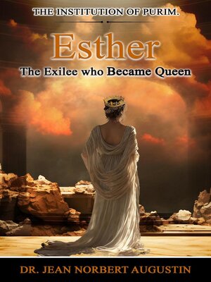 cover image of Esther--The Exilee who Became Queen